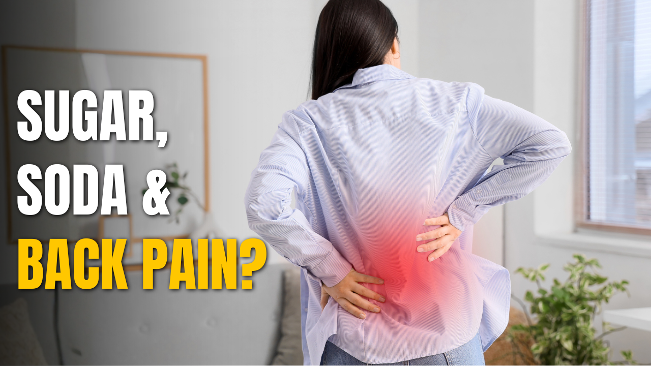 Can Sugar and Drinking Soda Cause Back Pain