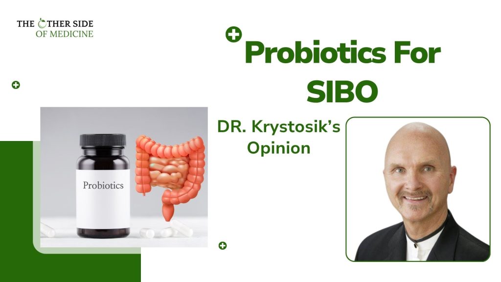 Probiotics and SIBO
